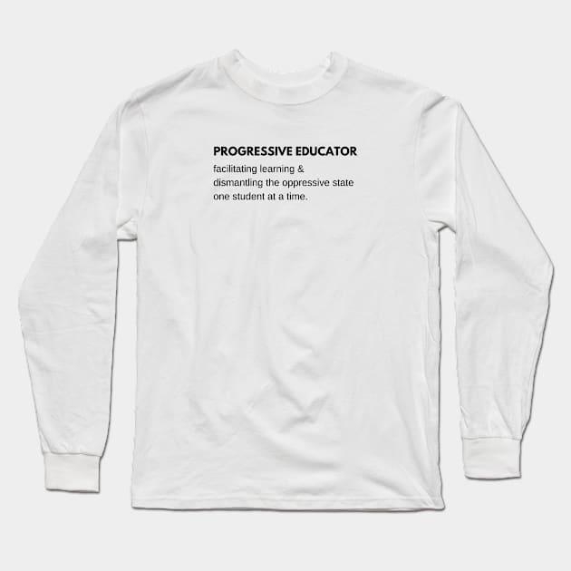 Progressive Educator Long Sleeve T-Shirt by Shanti